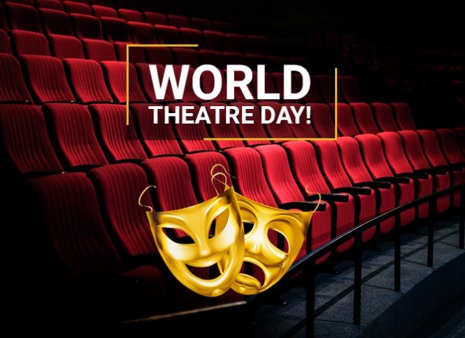 World Theatre Day - A celebration